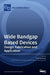 Wide Bandgap Based Devices: Design, Fabrication and Applications by Farid Medjdoub