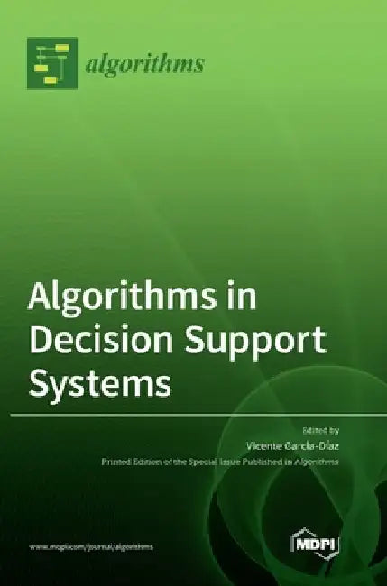Algorithms in Decision Support Systems by Vicente García-Díaz