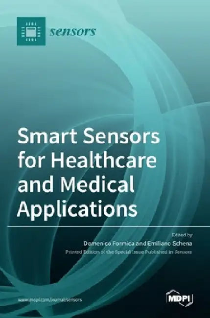 Smart Sensors for Healthcare and Medical Applications by Emiliano Schena