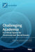 Challenging Academia: A Critical Space for Controversial Social Issues by Heather Piper