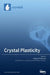 Crystal Plasticity by Wojciech Polkowski