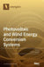 Photovoltaic and Wind Energy Conversion Systems by Emilio Figueres