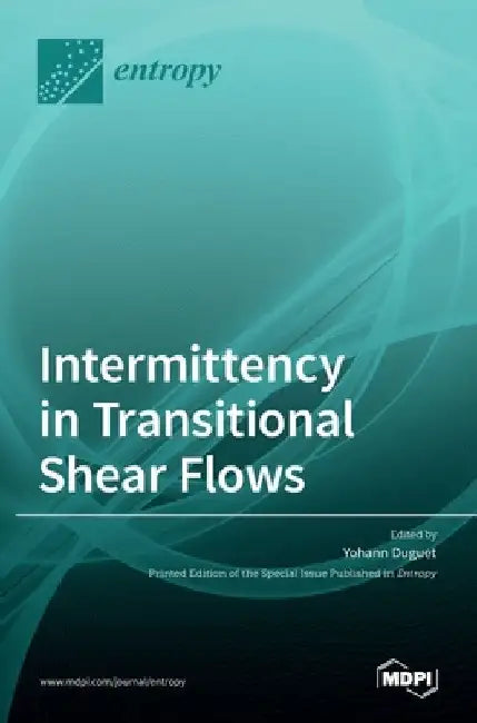 Intermittency in Transitional Shear Flows by Yohann Duguet