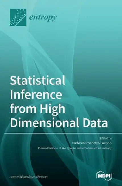 Statistical Inference from High Dimensional Data by Carlos Fernandez-Lozano