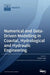 Numerical and Data-Driven Modelling in Coastal, Hydrological and Hydraulic Engineering by Fangxin Fang