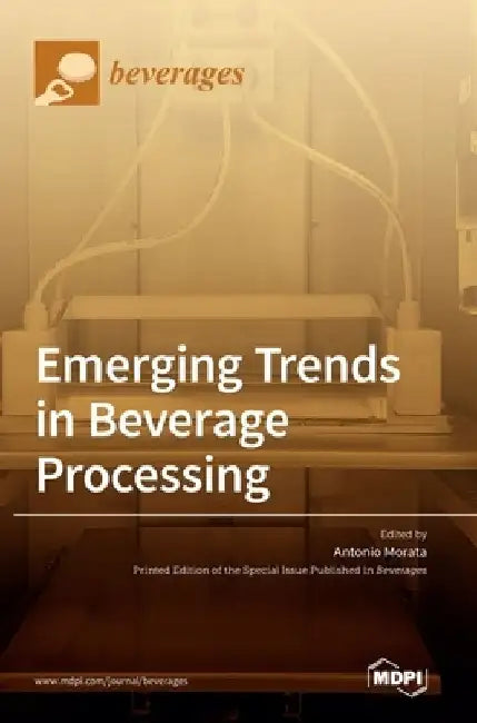 Emerging Trends in Beverage Processing by Antonio Morata