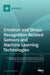 Emotion and Stress Recognition Related Sensors and Machine Learning Technologies by Kyandoghere Kyamakya