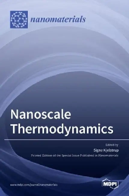 Nanoscale Thermodynamics by Signe Kjelstrup