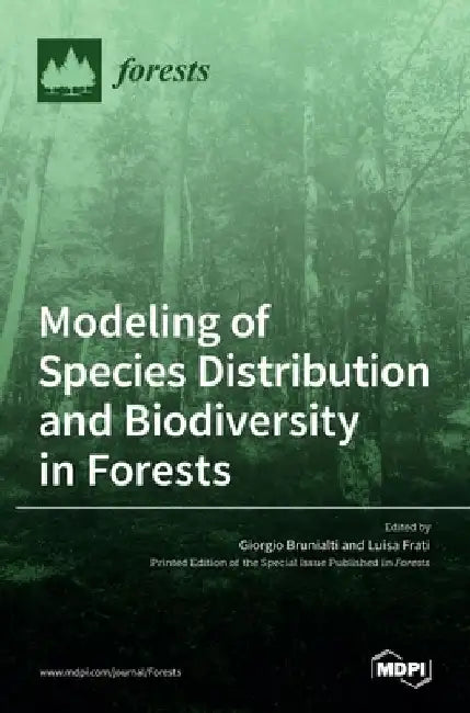 Modeling of Species Distribution and Biodiversity in Forests by Giorgio Brunialti
