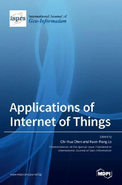 Applications of Internet of Things by Chi-Hua Chen