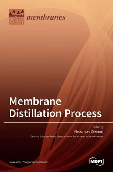Membrane Distillation Process by Alessandra Criscuoli