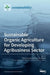 Sustainable Organic Agriculture for Developing Agribusiness Sector by Nikola Puvača
