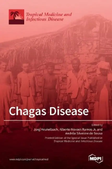Chagas Disease by Jorg Heukelbach