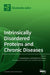 Intrinsically Disordered Proteins and Chronic Diseases by Prakash Kulkarni