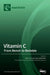 Vitamin C: From Bench to Bedside by Anitra C. Carr
