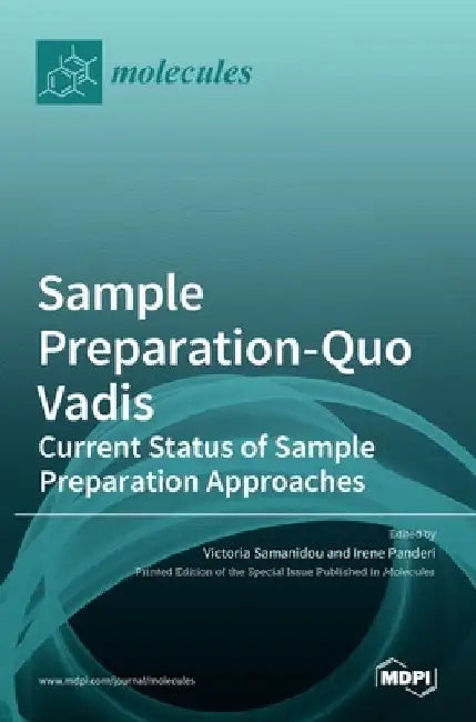 Sample Preparation-Quo Vadis: Current Status of Sample Preparation Approaches by Victoria Samanidou