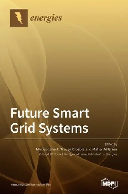 Future Smart Grid Systems by Michael Short