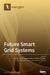 Future Smart Grid Systems by Michael Short