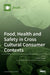 Food, Health and Safety in Cross Cultural Consumer Contexts by Derek Byrne