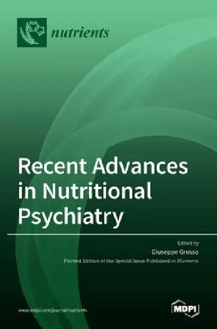 Recent Advances in Nutritional Psychiatry by Giuseppe Grosso