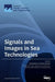 Signals and Images in Sea Technologies by Davide Moroni