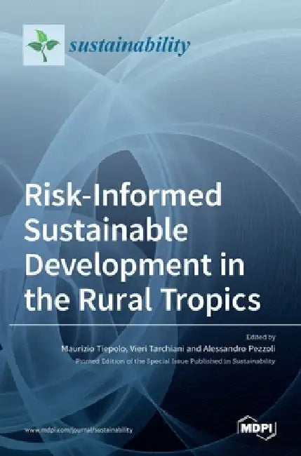 Risk-Informed Sustainable Development in the Rural Tropics by Maurizio Tiepolo
