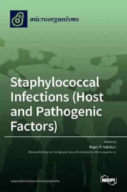 Staphylococcal Infections (Host and Pathogenic Factors) by Rajan P. Adhikari