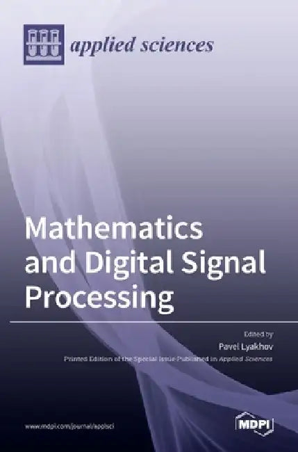 Mathematics and Digital Signal Processing by Pavel Lyakhov