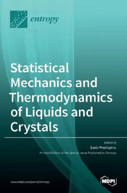 Statistical Mechanics and Thermodynamics of Liquids and Crystals by Santi Prestipino