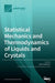 Statistical Mechanics and Thermodynamics of Liquids and Crystals by Santi Prestipino