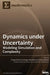 Dynamics under Uncertainty: Modeling Simulation and Complexity by Dragan Pamucar