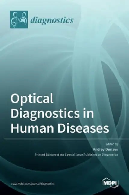 Optical Diagnostics in Human Diseases by Andrey Dunaev
