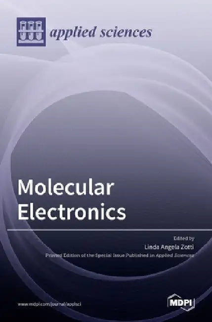 Molecular Electronics by Linda A. Zotti
