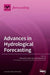 Advances in Hydrological Forecasting by Minxue He
