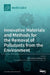 Innovative Materials and Methods for the Removal of Pollutants from the Environment by Chiara Bisio