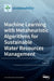 Machine Learning with Metaheuristic Algorithms for Sustainable Water Resources Management by Ozgur Kisi
