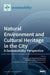 Natural Environment and Cultural Heritage in the City, A Sustainability Perspective by Jan K. Kazak