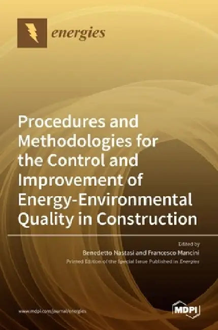 Procedures and Methodologies for the Control and Improvement of Energy-Environmental Quality in Construction by Benedetto Nastasi
