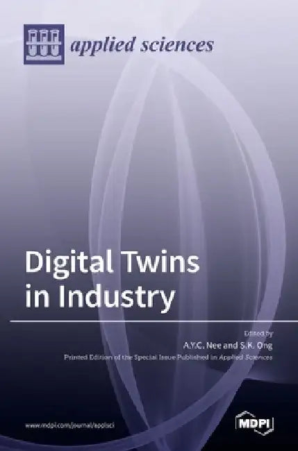 Digital Twins in Industry by A. y. C. Nee