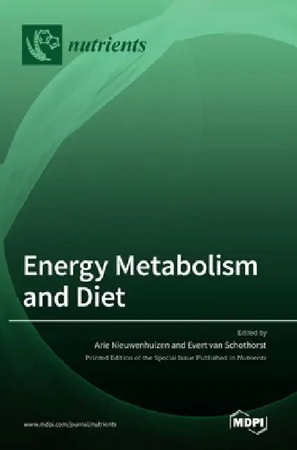 Energy Metabolism and Diet by Arie Nieuwenhuizen