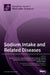 Sodium Intake and Related Diseases by Massimo Lucarini