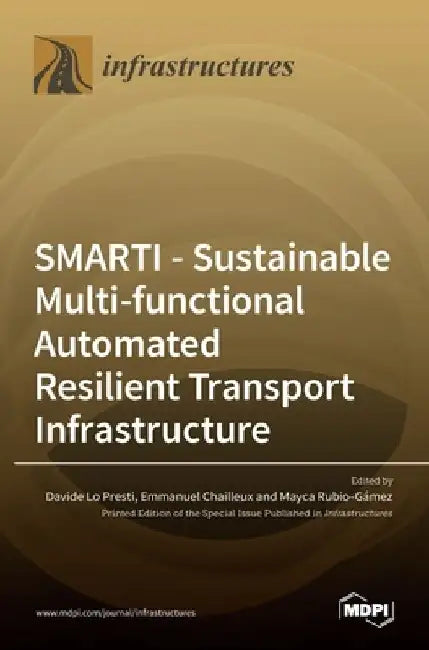 Smarti: Sustainable Multi-functional Automated Resilient Transport Infrastructure by Davide Lo Presti