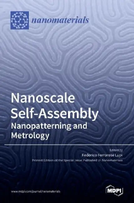Nanoscale Self-Assembly: Nanopatterning and Metrology by Federico Ferrarese Lupi