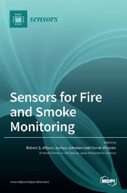 Sensors for Fire and Smoke Monitoring by Robert S. Allison
