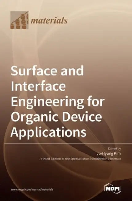 Surface and Interface Engineering for Organic Device Applications by Ju-Hyung Kim