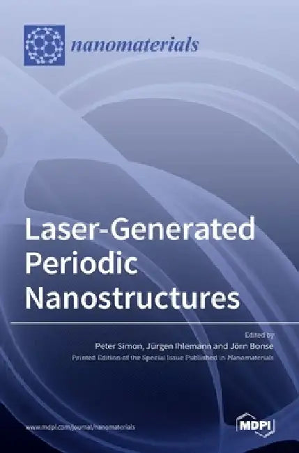 Laser-Generated Periodic Nanostructures by Jürgen Ihlemann