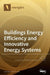 Buildings Energy Efficiency and Innovative Energy Systems by Vítor Leal