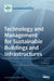 Technology and Management for Sustainable Buildings and Infrastructures by Sunkuk Kim