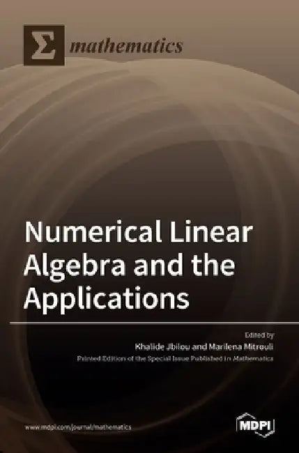 Numerical Linear Algebra and the Applications by Khalide Jbilou