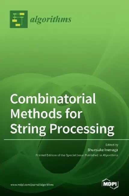 Combinatorial Methods for String Processing by Shunsuke Inenaga